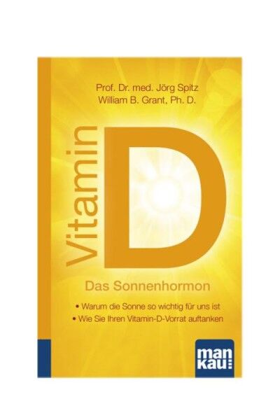 Vitamin D - Das Sonnenhormon. Kompakt-Ratgeber.