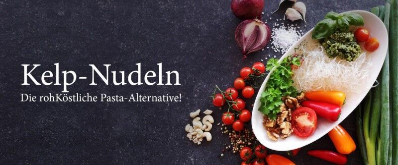Kelp Nudeln: Die rohköstlich Pasta-Alternative